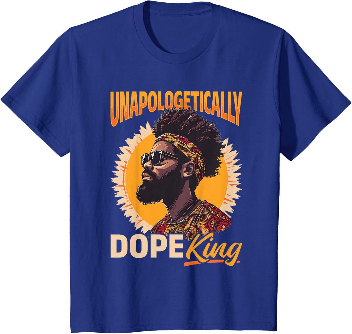 Black Men Unapologetically Dope King Black History Graphic T-Shirt - Royal Blue