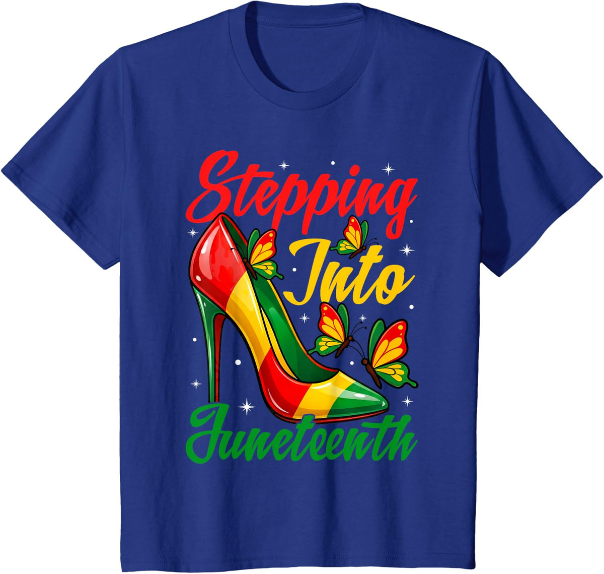 Stepping Into Juneteenth 1865 Afro High Heels Girls Women T-Shirt - Royal Blue