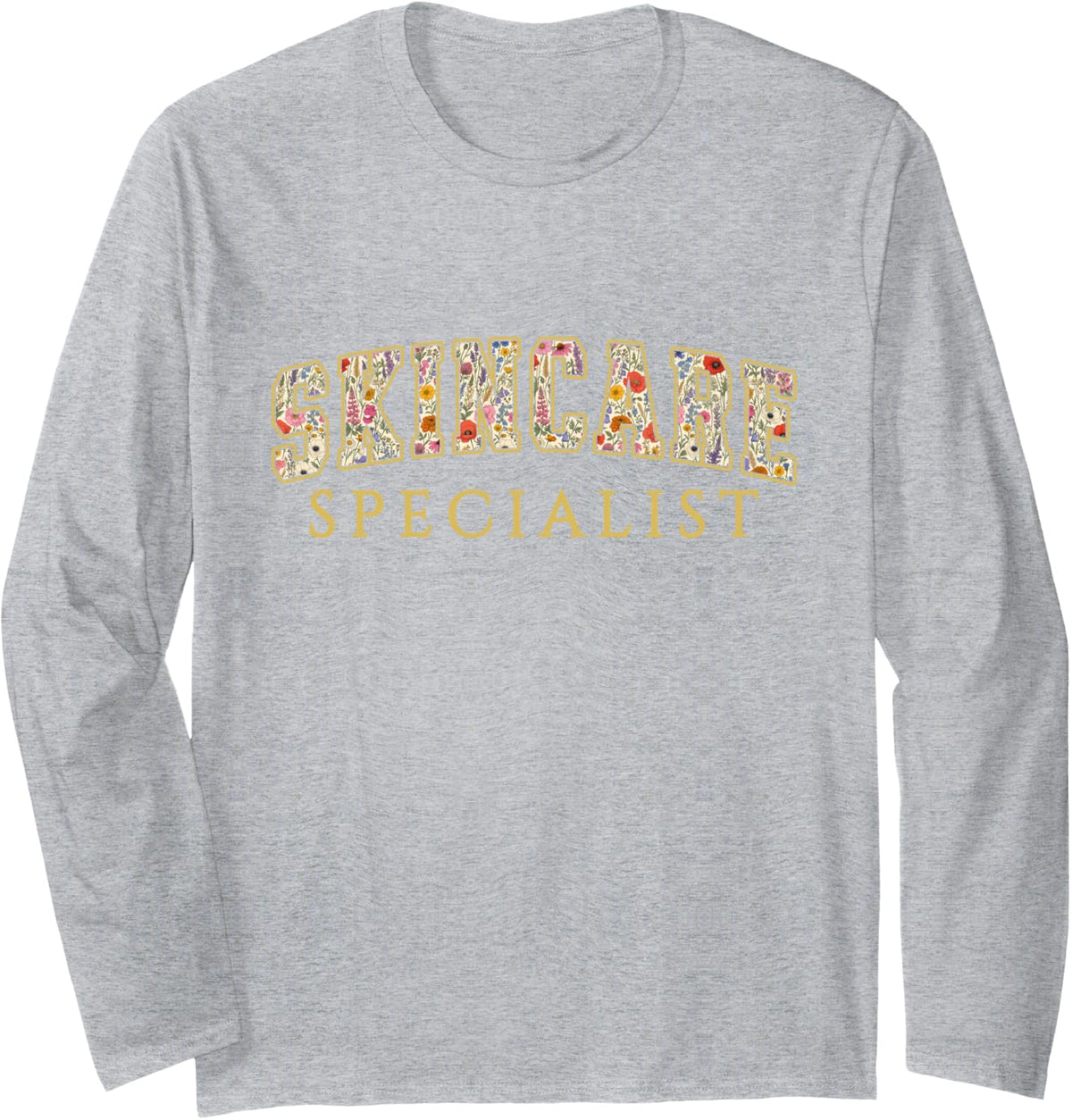 Skincare Specialist Wildflower Varsity Letters Esthetician Long Sleeve T-Shirt - Adult Unisex Heather Grey