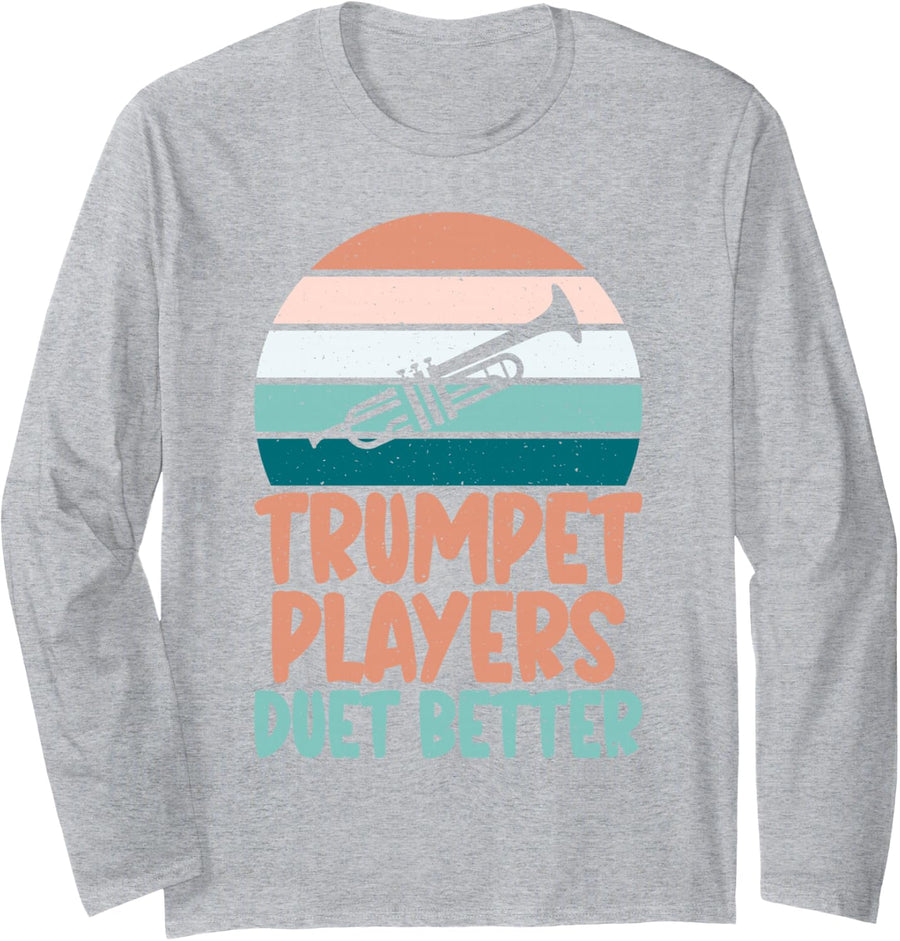 Trumpet Players Duet Better Trumpet Long Sleeve T-Shirt - Adult Unisex Heather Grey