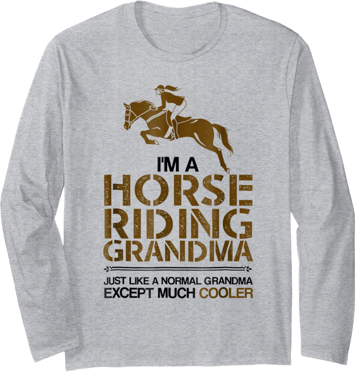 Funny Mother's Day Quotes Gift, Grandma Horse Lover Long Sleeve T-Shirt - Adult Unisex Heather Grey