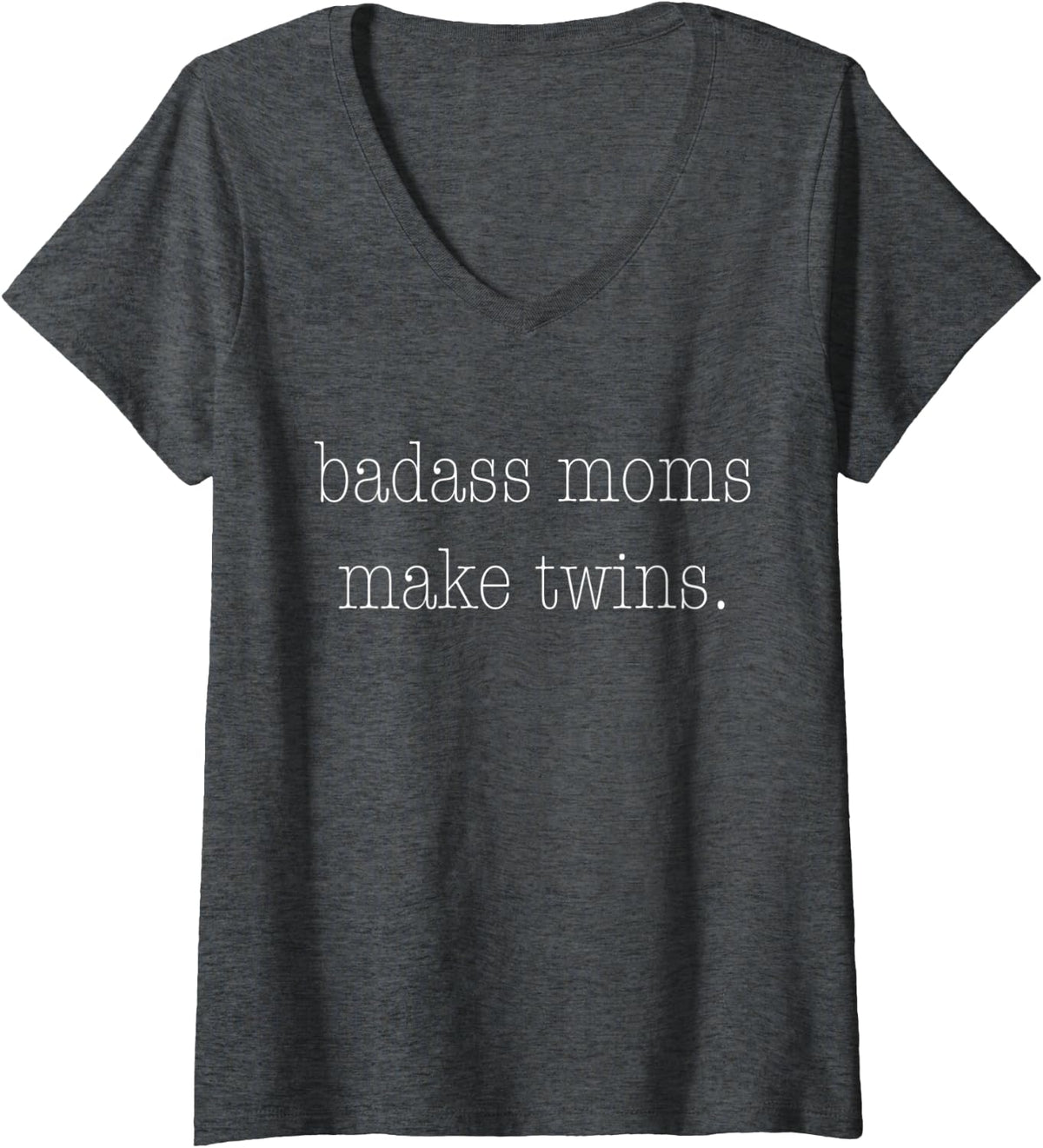 Womens Badass Moms Make Twins V-Neck T-Shirt - Dark Heather Grey