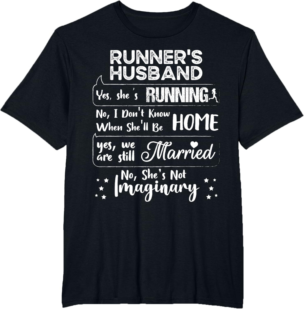 Runner's Husband Yes She's Running No She Not Imaginary T-Shirt - Black