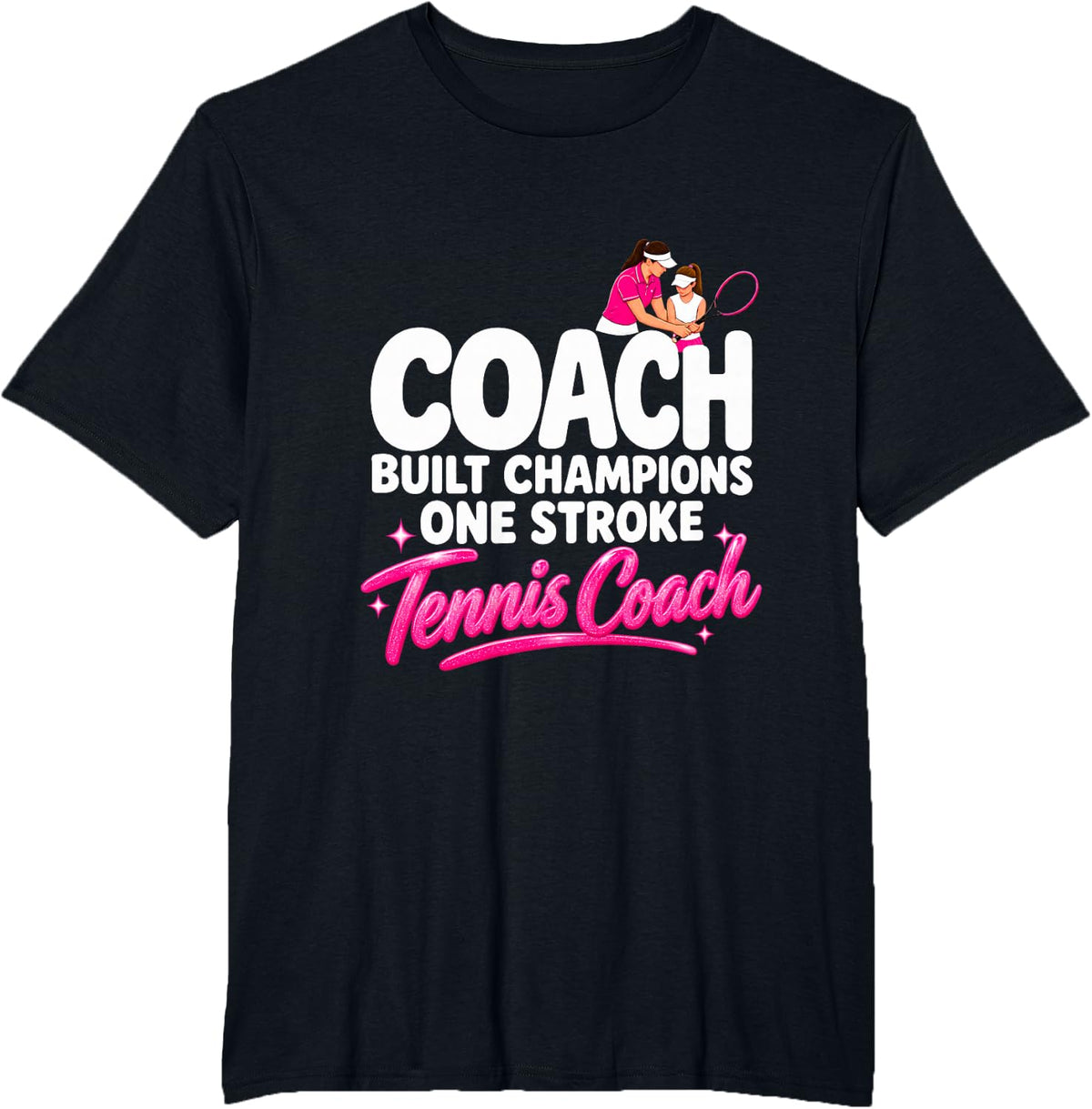 Coach Built Champions One Stroke Tennis Instructor T-Shirt - Black