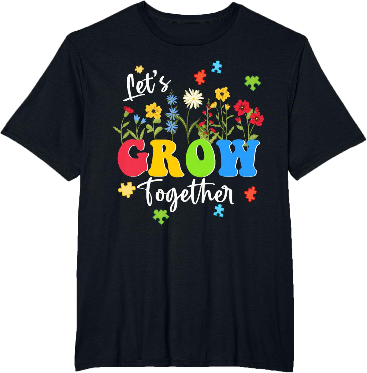 Let's Grow Together Wildflower Autism Awareness SPED Teacher T-Shirt - Black