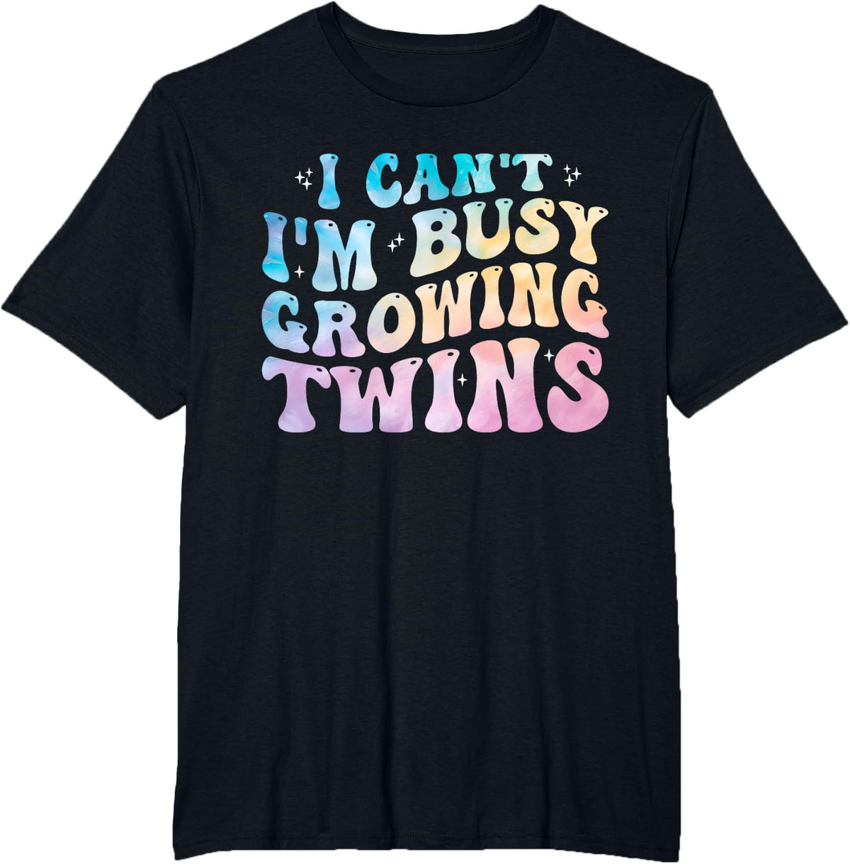 I Can't I'm Busy Growing Twins T-Shirt Twin Pregnancy Tee Expecting Mom Gift - Black