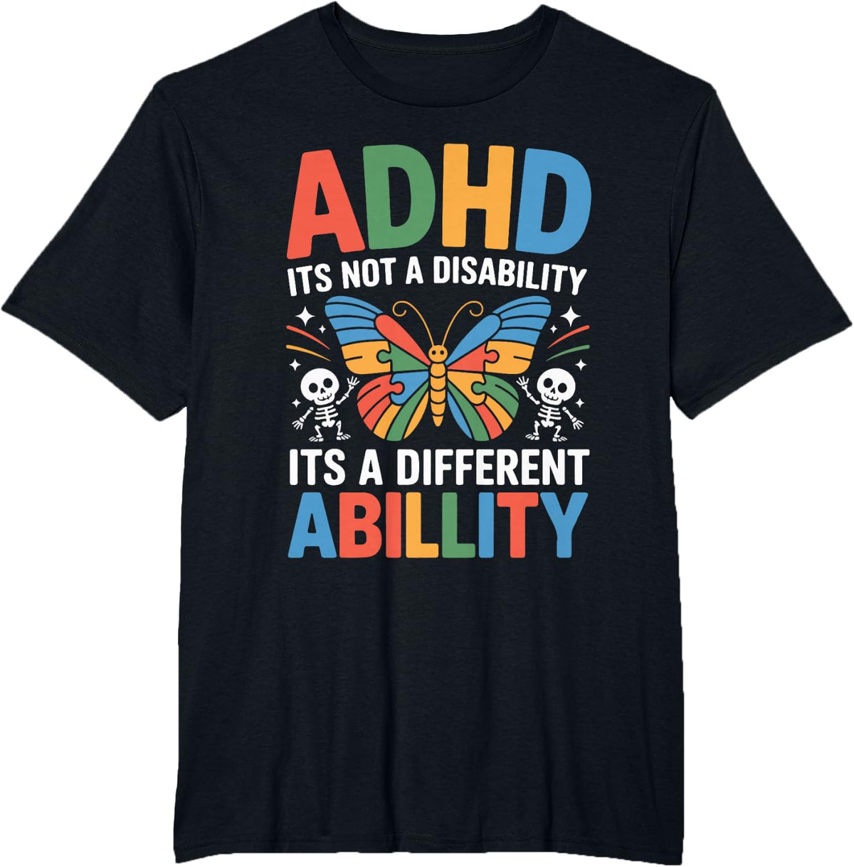ADHD It's Not A Disability It's A Different Ability T-Shirt - Black