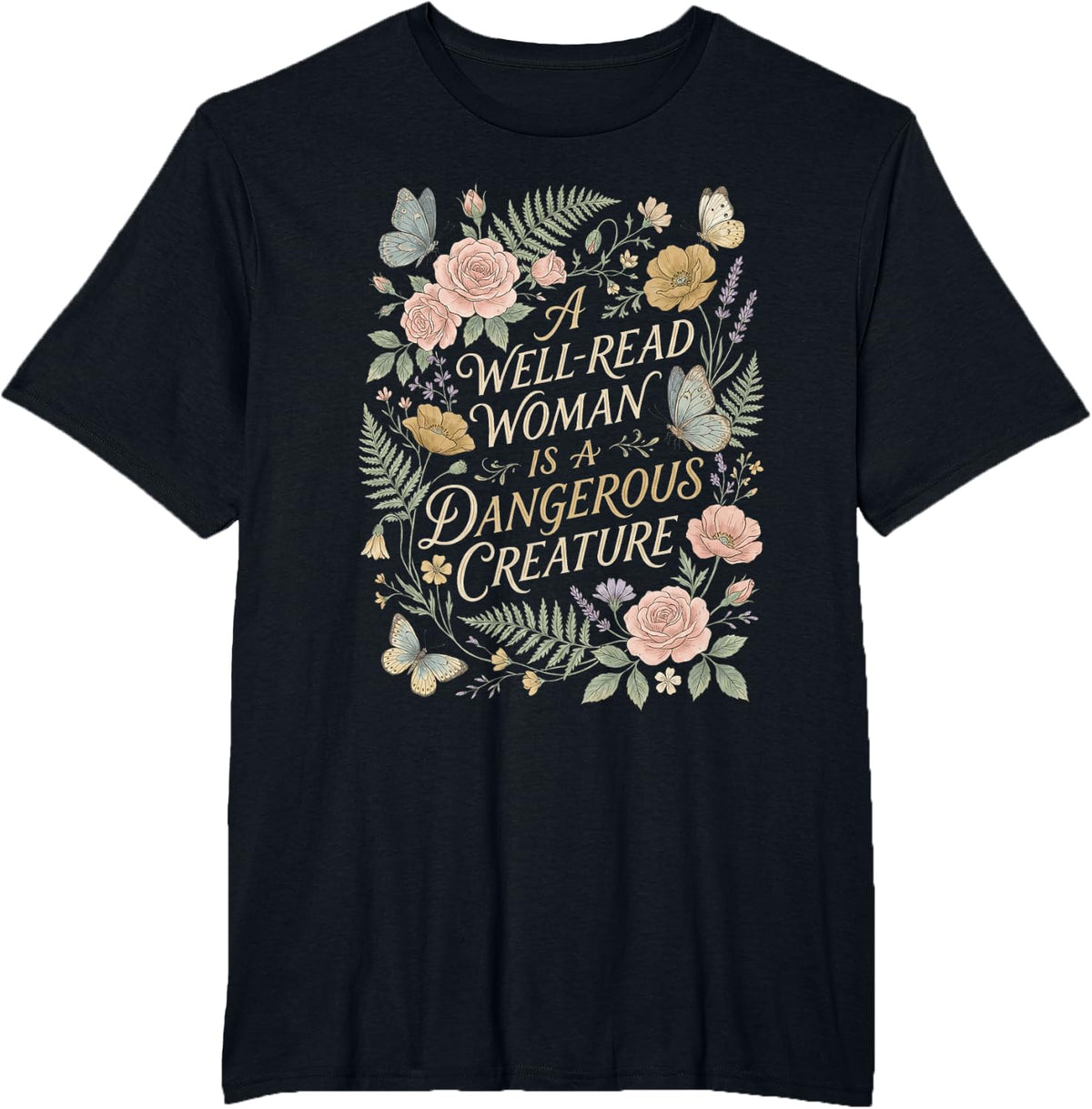 Well-Read Woman Dangerous Creature Book Lover Reader T-Shirt - Black