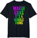 Mardi Gras Mobile Alabama It's A Mobile Thing T-Shirt - Black