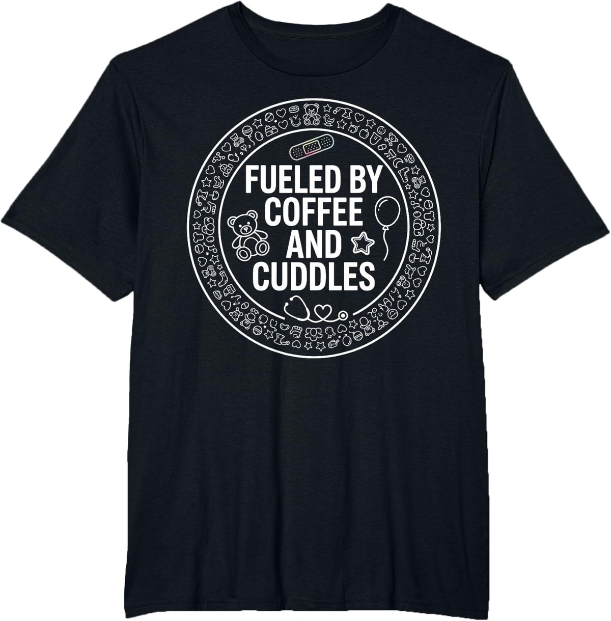 Fueled By Coffee and Cuddles Pediatric Nurse Badge T-Shirt - Black