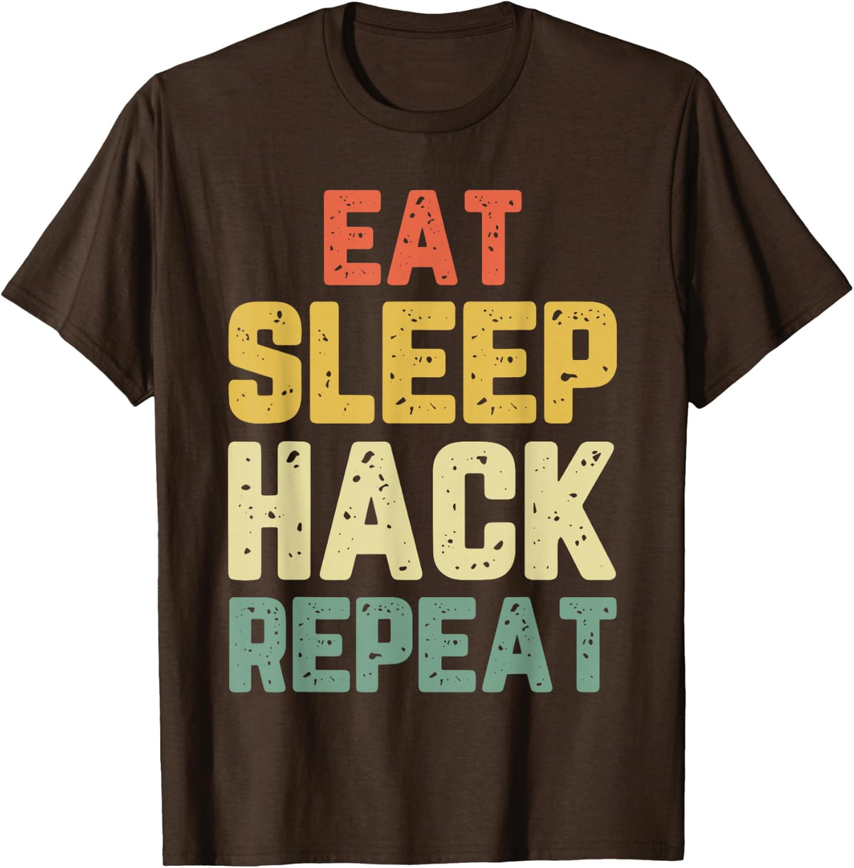 Eat Sleep Hack Hacker Hacking CyberSecurity Funny Vintage T-Shirt - Brown