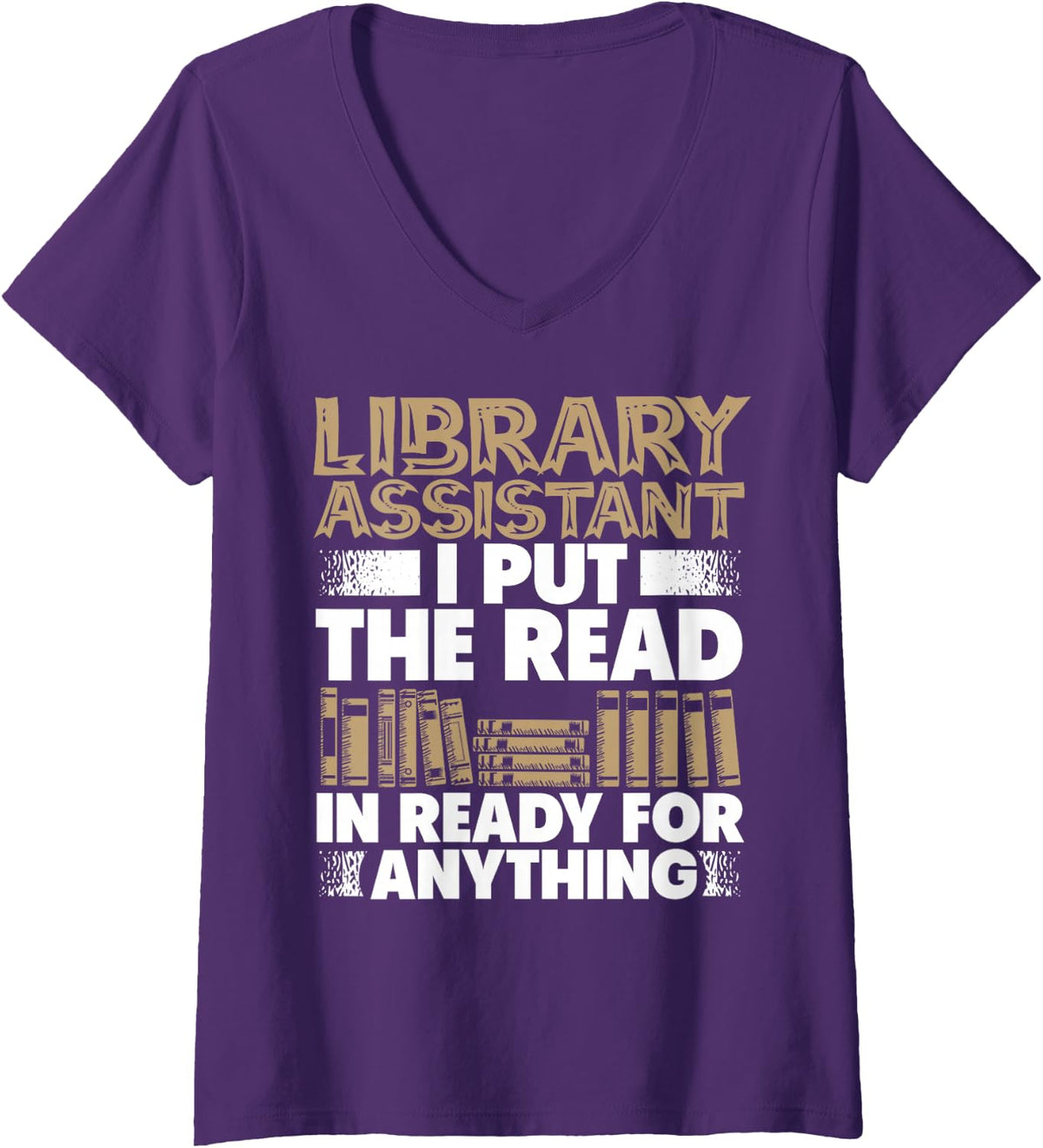 Women's Library Assistant Ready for Anything Library Staff Worker V-Neck T-Shirt - Purple