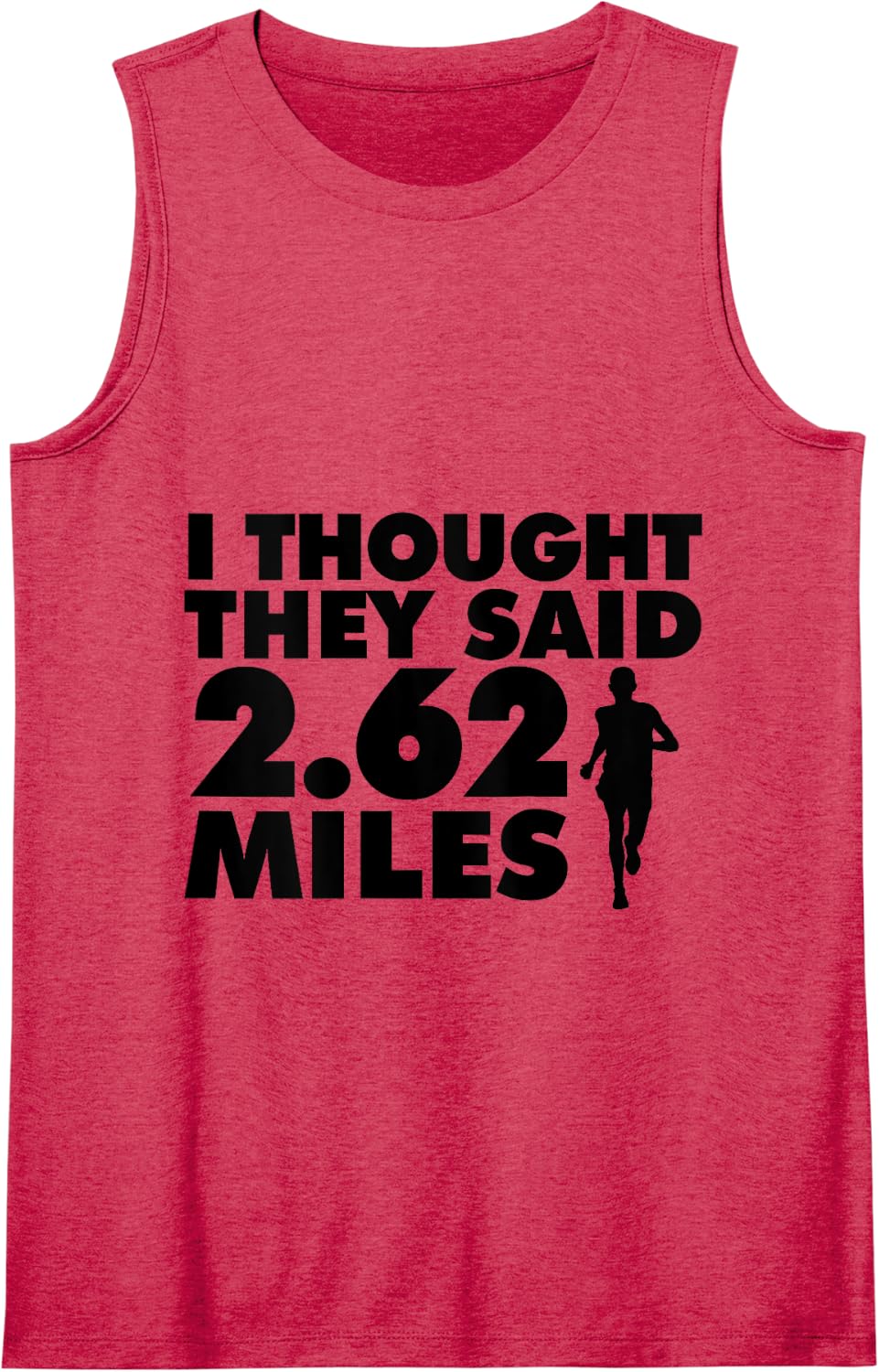 funny marathon I thought they said 2.62 miles Tank Top - Red