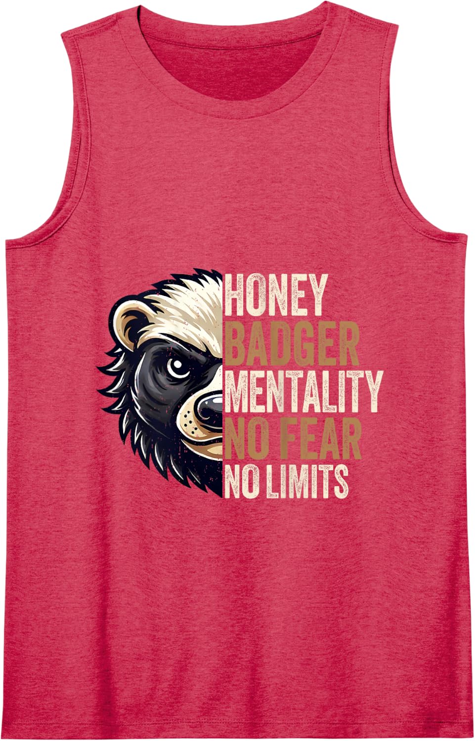 Honey Badger Mentality No Fear No Limits Honey Badger Gifts Tank Top - Red