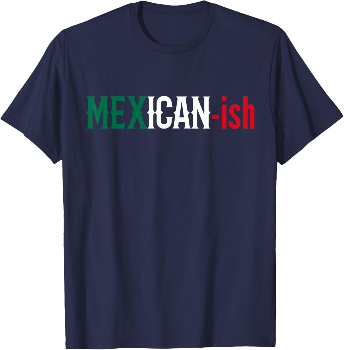 Mexican-ish Shirt Cinco De Mayo Fiesta Party Tee Style Flag - Navy Blue