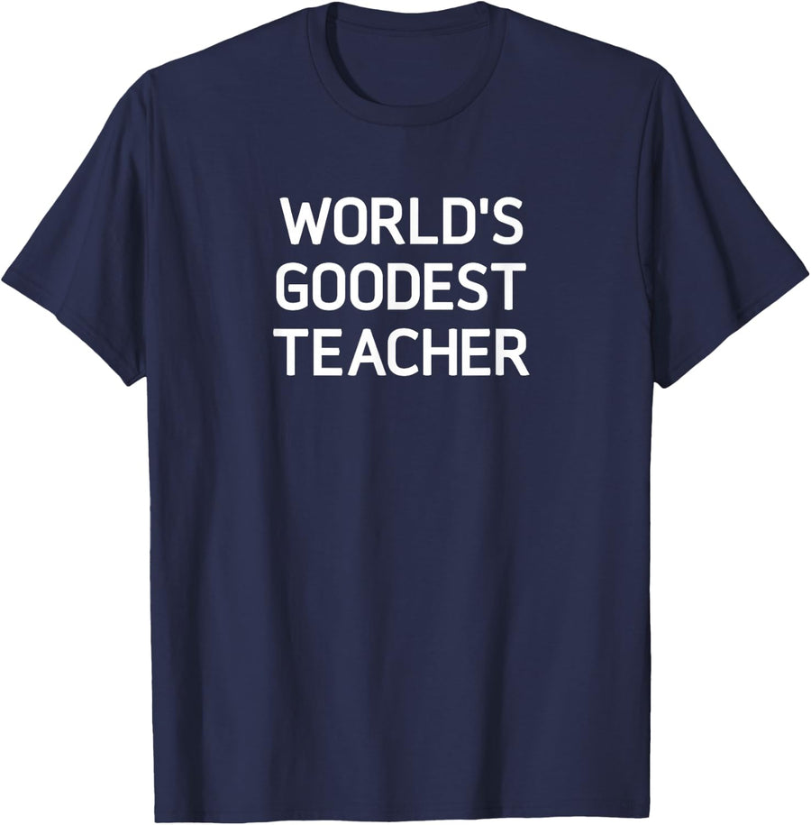 World's Goodest Teacher, funny, jokes, sarcastic T-Shirt - Navy Blue