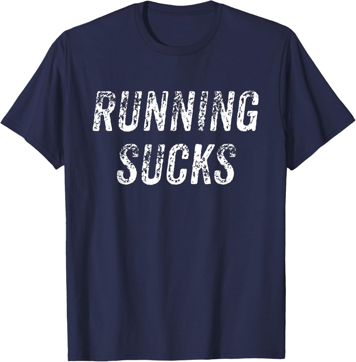Running Sucks Marathon Runner Athlete Funny Running Lovers T-Shirt - Navy Blue
