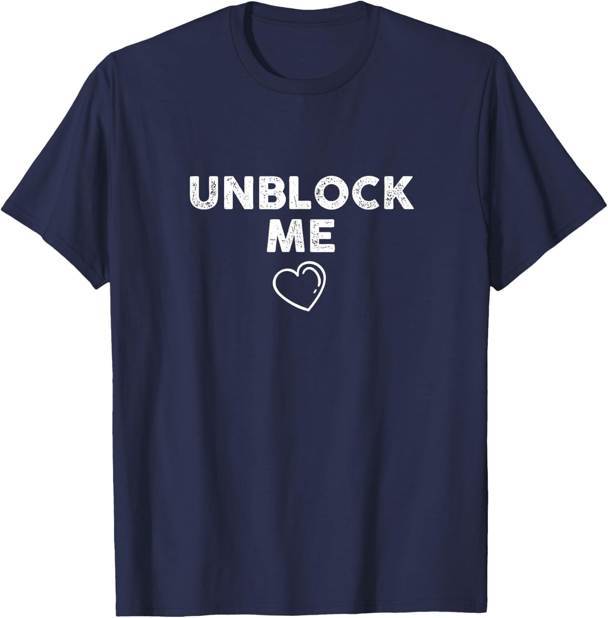 Funny Unblock Me VALENTINE'S DAY T-Shirt - Navy Blue