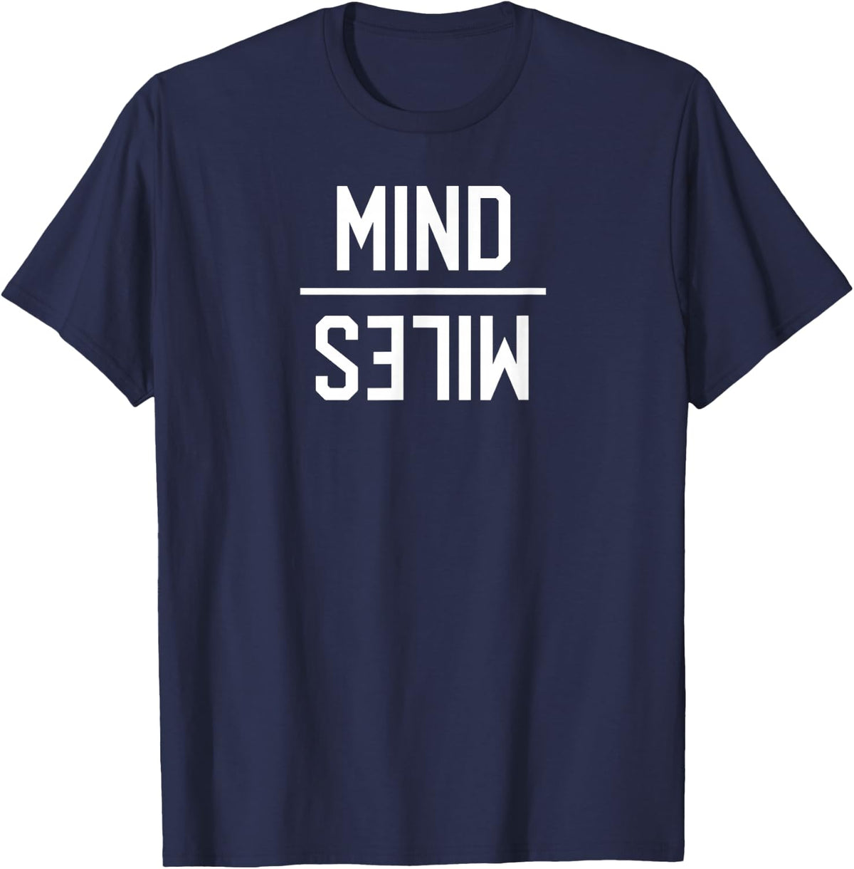 Mind Over Miles Long Distance Runners Trail Running Gift T-Shirt - Navy Blue