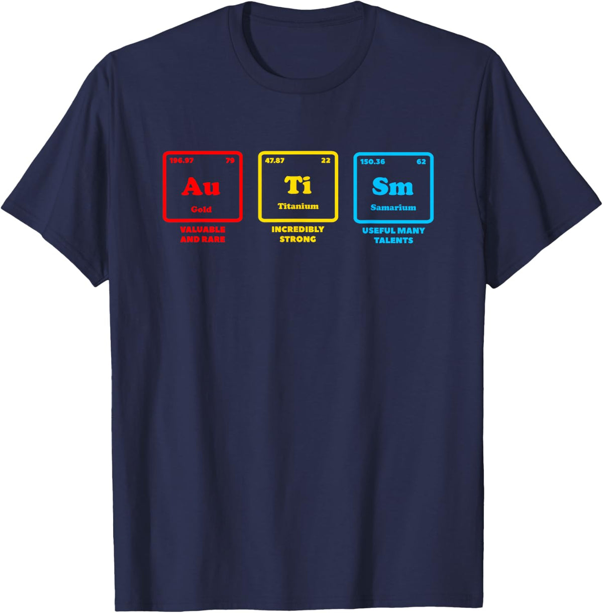 Autism Awareness Periodic Elements Au Ti Sm Support T-Shirt - Navy Blue