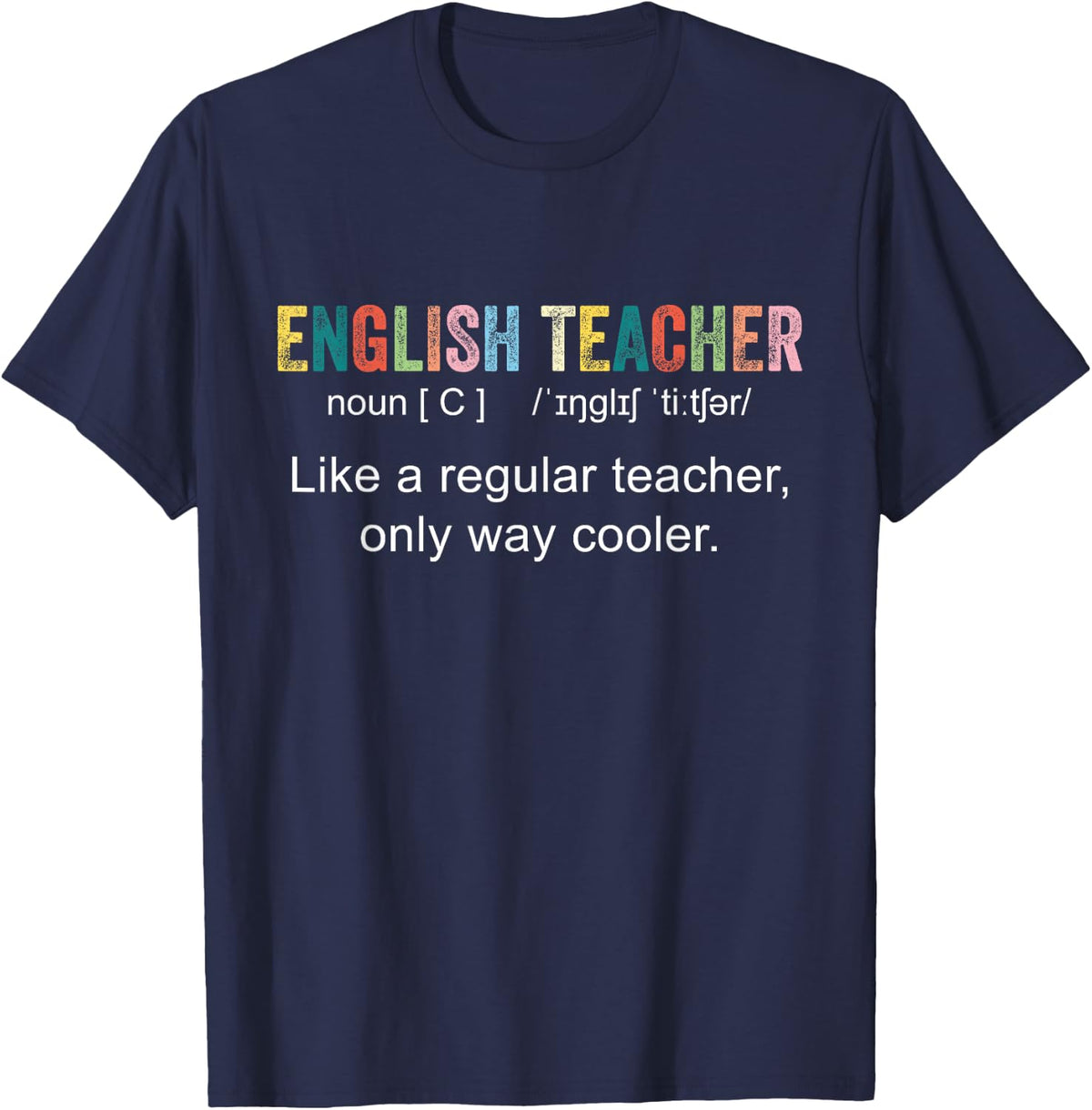 English Teacher Like Regular Only Way Cooler English Teacher T-Shirt - Navy Blue