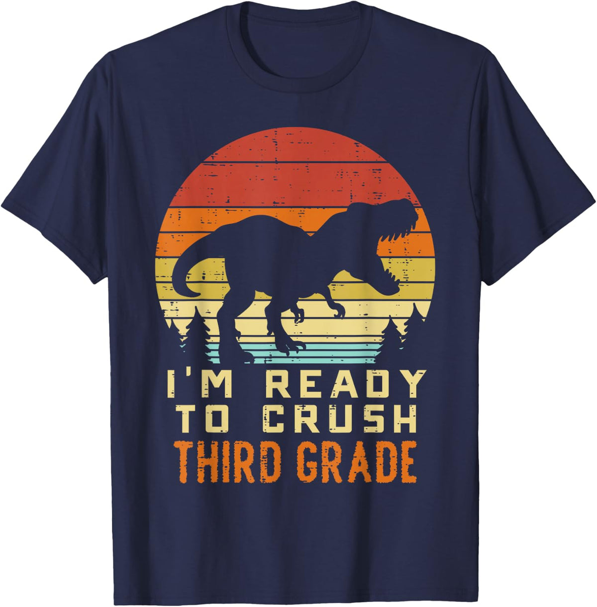 Im Ready To Crush 3rd Third Grade Dinosaur Trex School Boys T-Shirt - Navy Blue