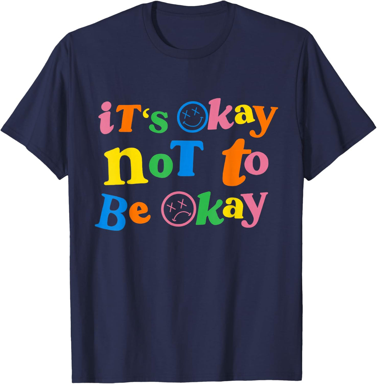 It's Ok Not to Be Ok Tees Mental Health Awareness T-Shirts for Men Women - Navy Blue