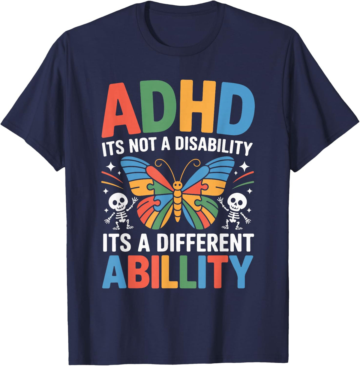 ADHD It's Not A Disability It's A Different Ability T-Shirt - Navy Blue