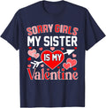 Sorry Girls My Sister is My Valentine Heart Valentine's Day T-Shirt - Navy Blue