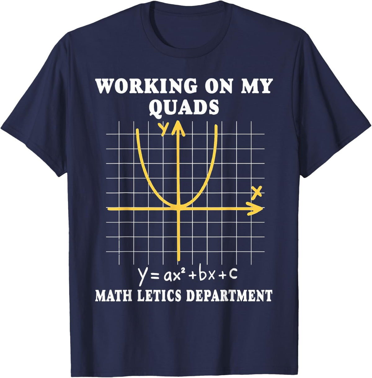 Working On My Quads Algebra Algebra Mathletics Math Teacher T-Shirt - Navy Blue