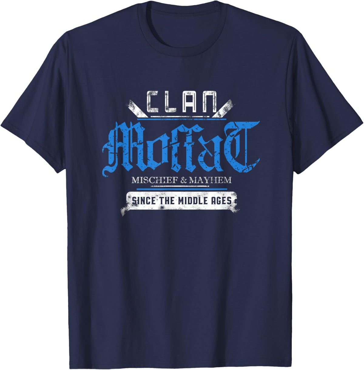 Clan Moffat - mischief and chaos since the Middle Ages T-Shirt - Navy Blue