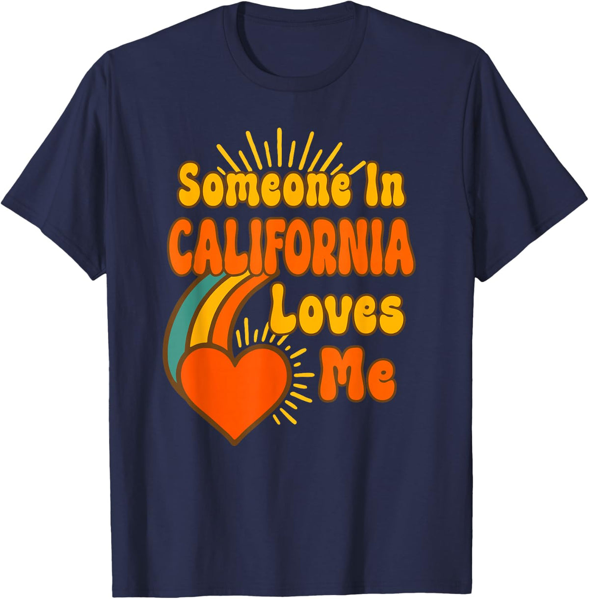 Someone In California Loves Me T-Shirt - Navy Blue