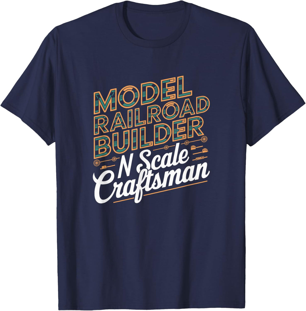 N Scale Model Railroad Builder Layout Hobbyist T-Shirt - Navy Blue