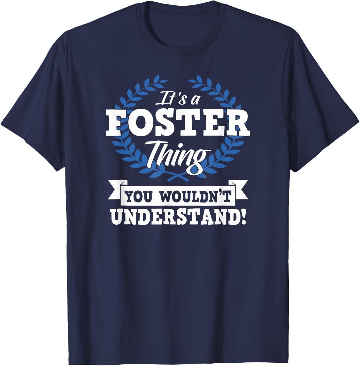 It's A Foster Thing You Wouldn't Understand Name Shirt T-Shirt - Navy Blue