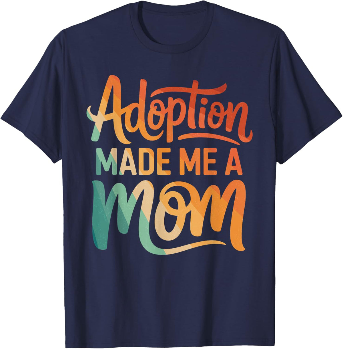 Cool Adoptive Mom Art for Women Adopted Parent Adoptive Mom T-Shirt - Navy Blue