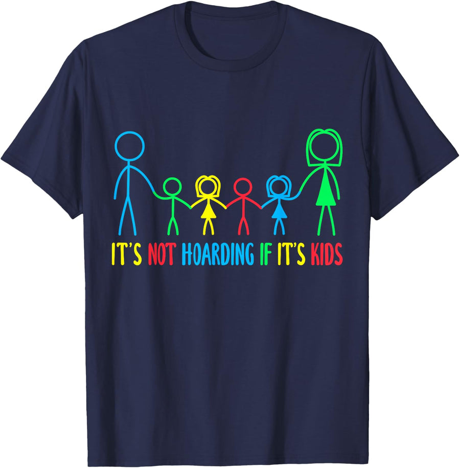 Its not hoarding if its kids Foster Care Adoption T-Shirt - Navy Blue