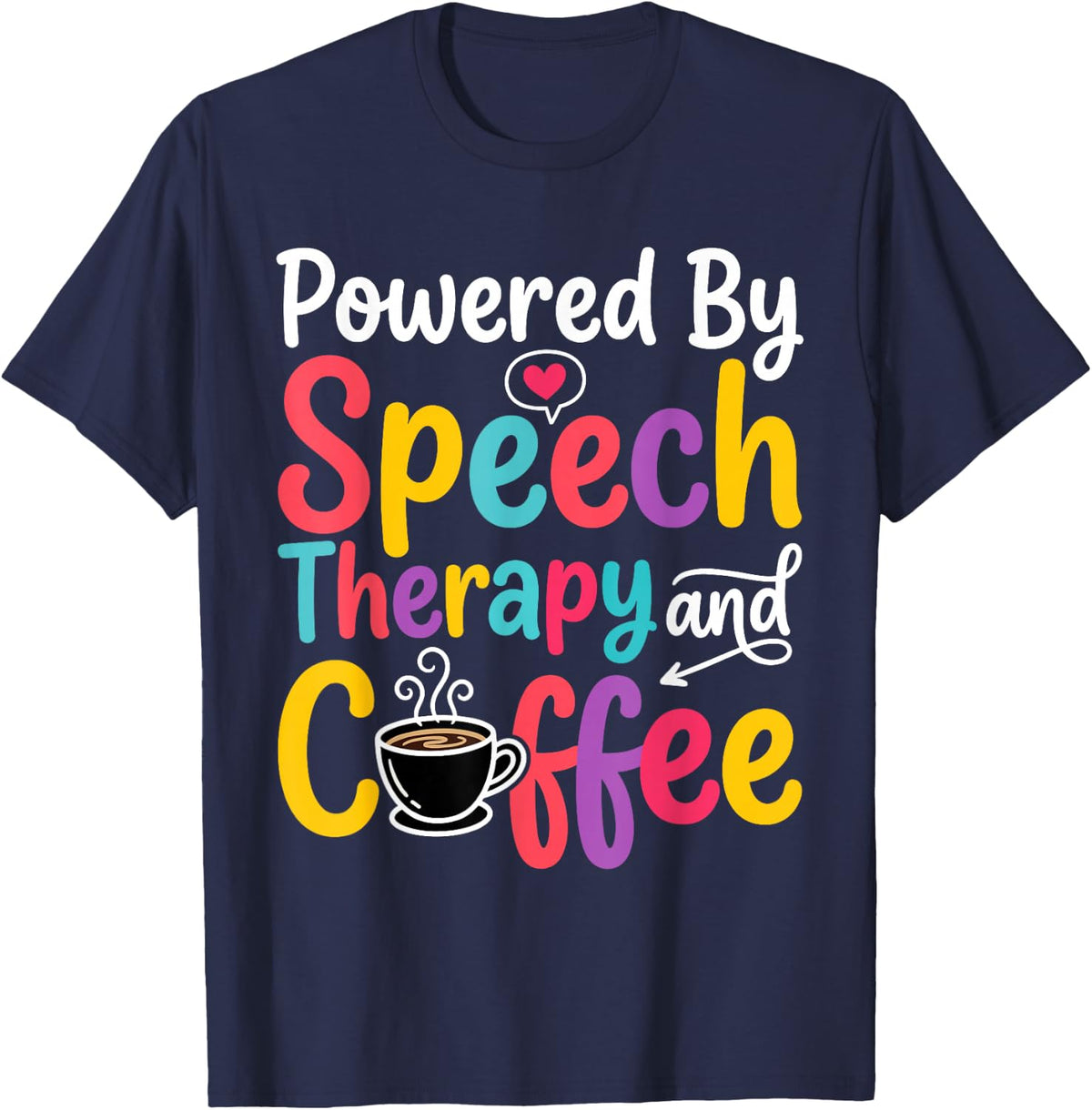 Speech Therapy and Coffee for SLP Professionals T-Shirt - Navy Blue