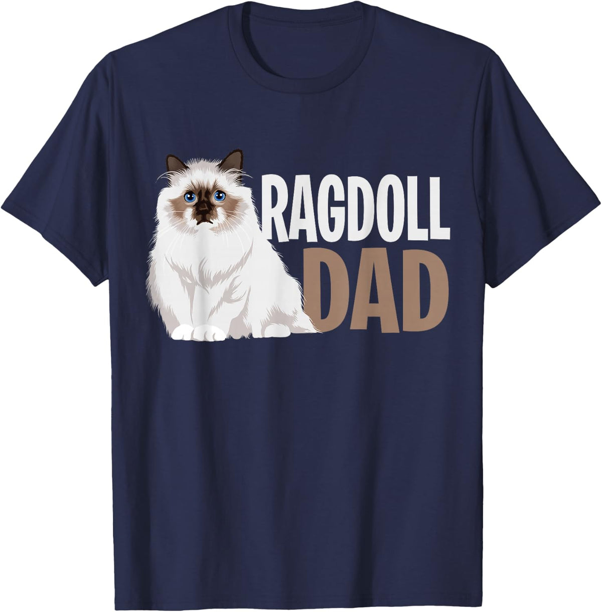 Ragdoll Cat Dad Lover Owner T-Shirt Tee Gift for Cat Daddy Men - Navy Blue