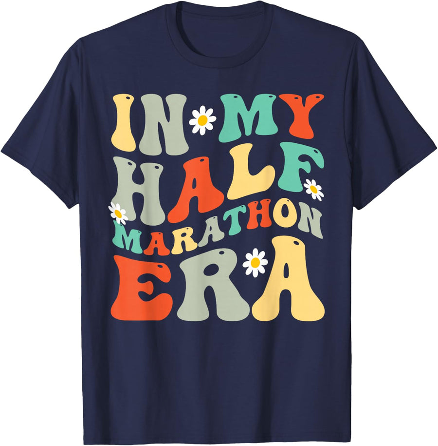 Marathon Running in My Half Marathon Era T-Shirt Tee for Runners Men Women - Navy Blue