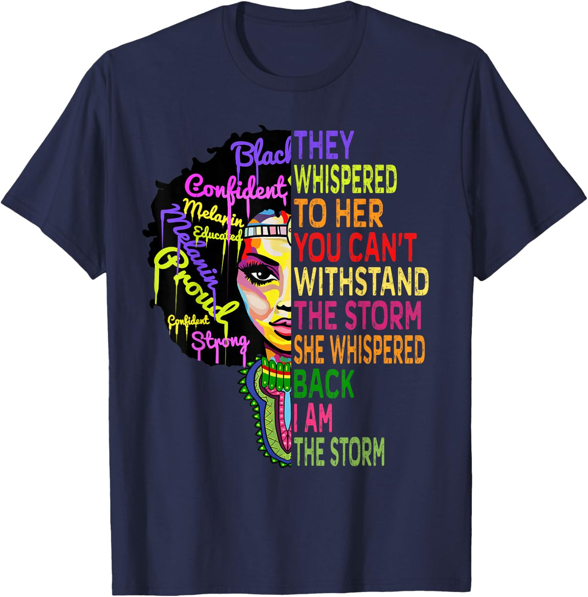 I Am The Storm Outfit Juneteenth Women Black History T-Shirt - Navy Blue