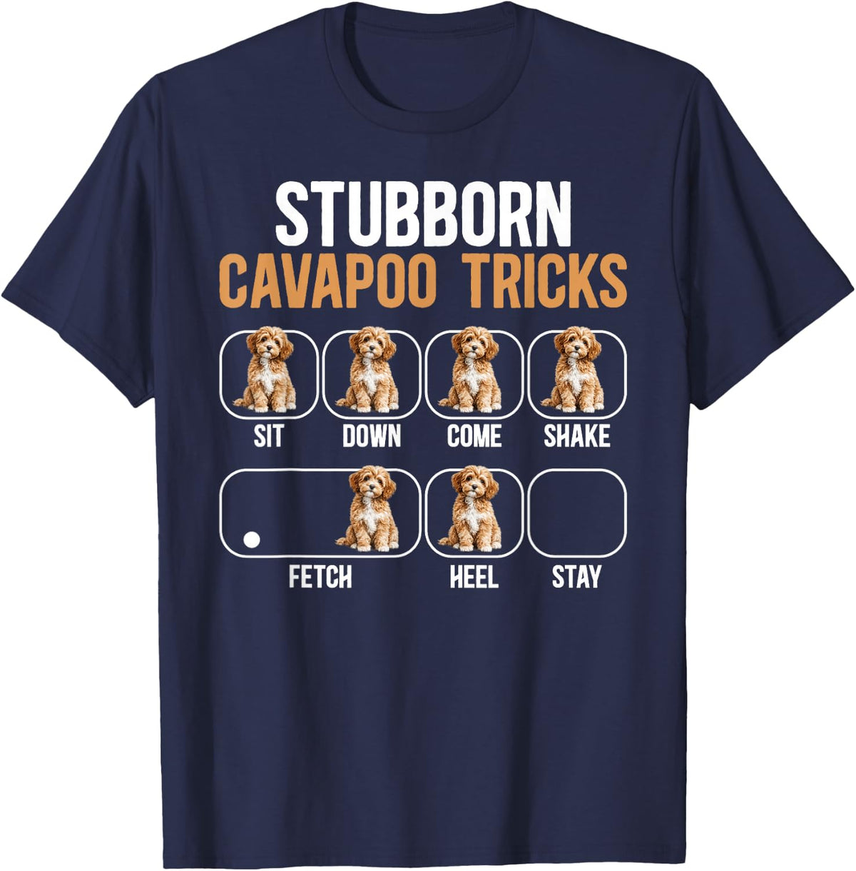 Stubborn Cavapoo Tricks Cavapoo Owner Cavapoo Lover T-Shirt - Navy Blue