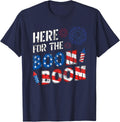 Here For The Boom Boom American Flag Patriot USA 4th July T-Shirt - Navy Blue