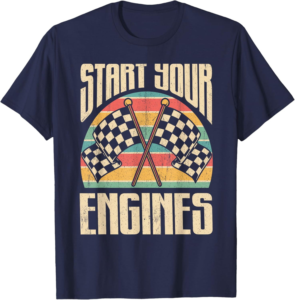 Start Your Engines Car Racing Gift Autocross Retro Car T-Shirt - Navy Blue