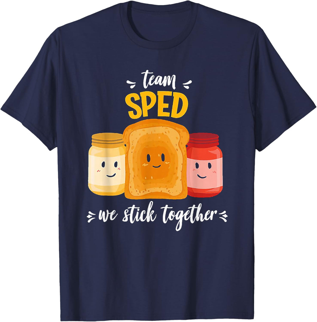 Team Sped We Stick Together Bread Jam Teacher Student T-Shirt - Navy Blue