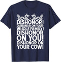 Funny Sarcastic Quotes Gift Dishonor On Your Cow T-Shirt Tee - Navy Blue