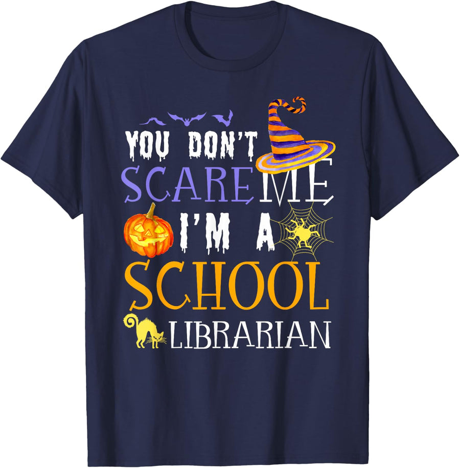 You Don't Scare School Librarian Funny Halloween T-Shirt - Navy Blue