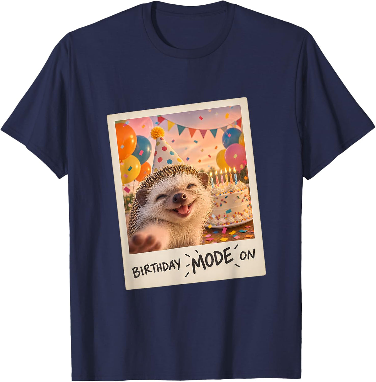 Birthday Mode On Hedgehog Funny Cute T-Shirt - Navy Blue