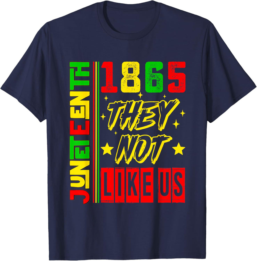 They Don't Like Us Freedom Black History Juneteenth 1865 T-Shirt Tee - Navy Blue