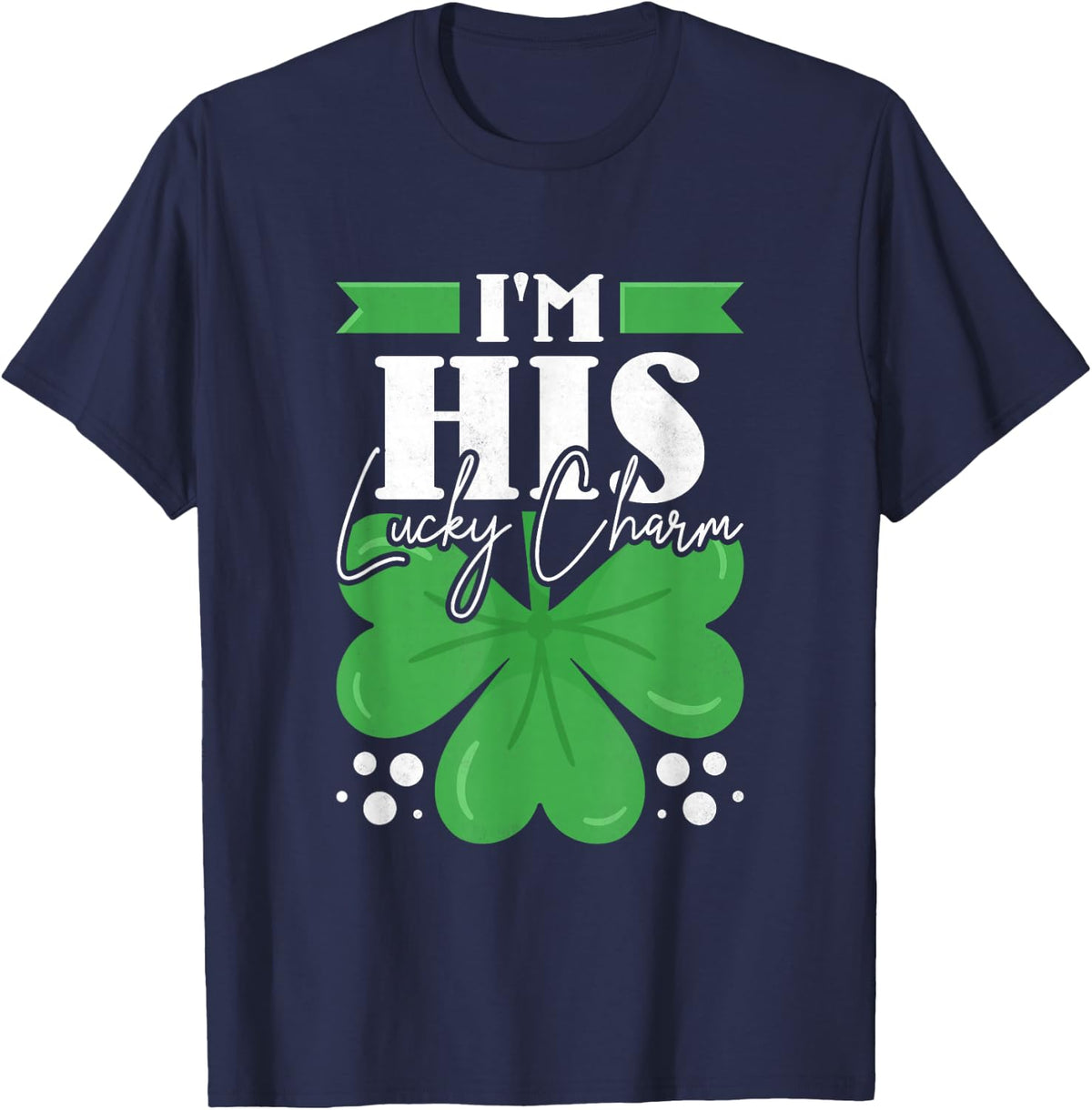 I'm His Shamrock, Couple St. Patrick's Day T-Shirt - Navy Blue