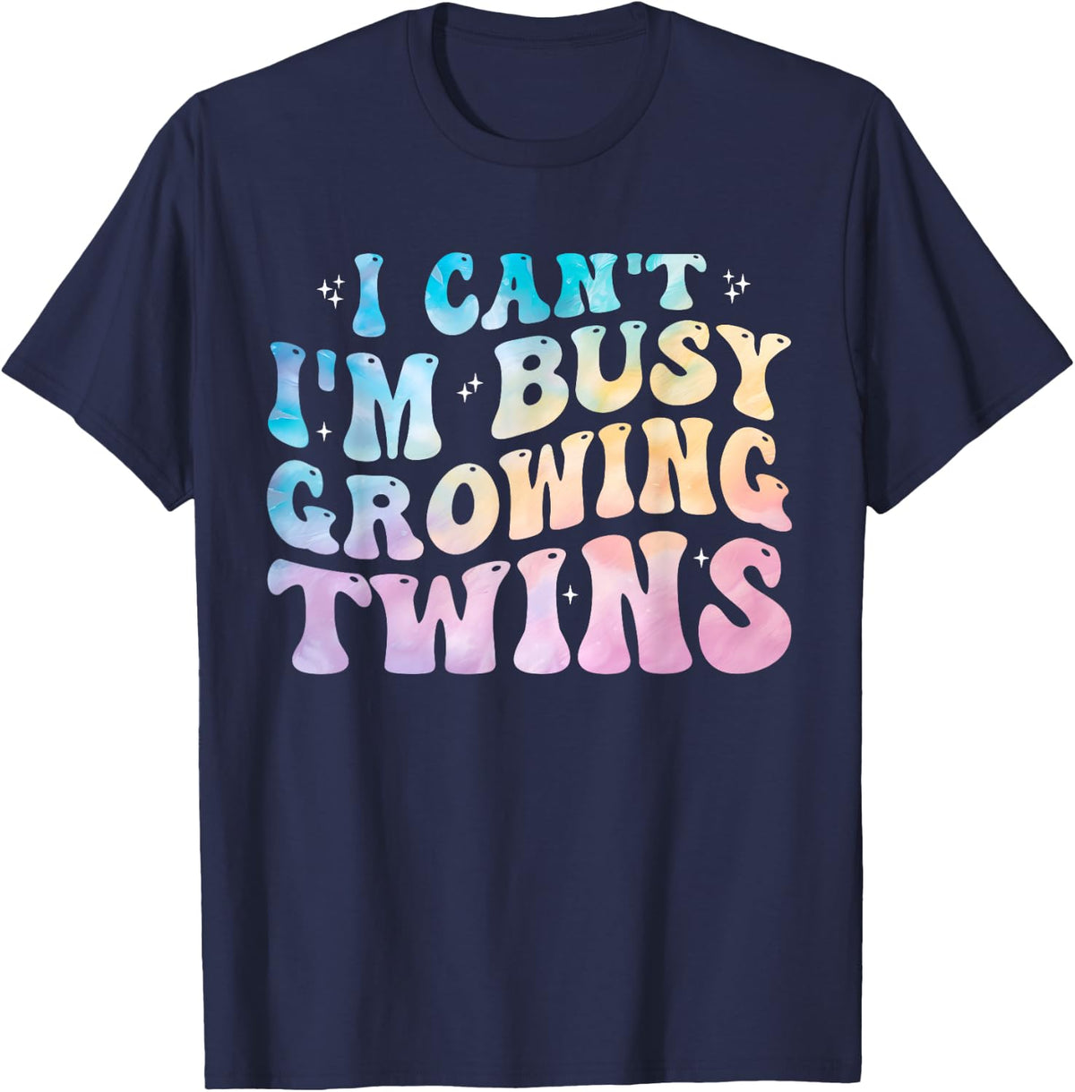 I Can't I'm Busy Growing Twins T-Shirt Twin Pregnancy Tee Expecting Mom Gift - Navy Blue